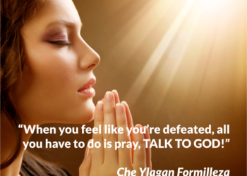 When you feel like you are defeated, talk to God!