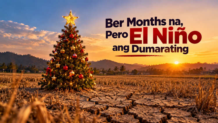 Op-Ed: Ber Months na, Pero El Niño ang Dumarating